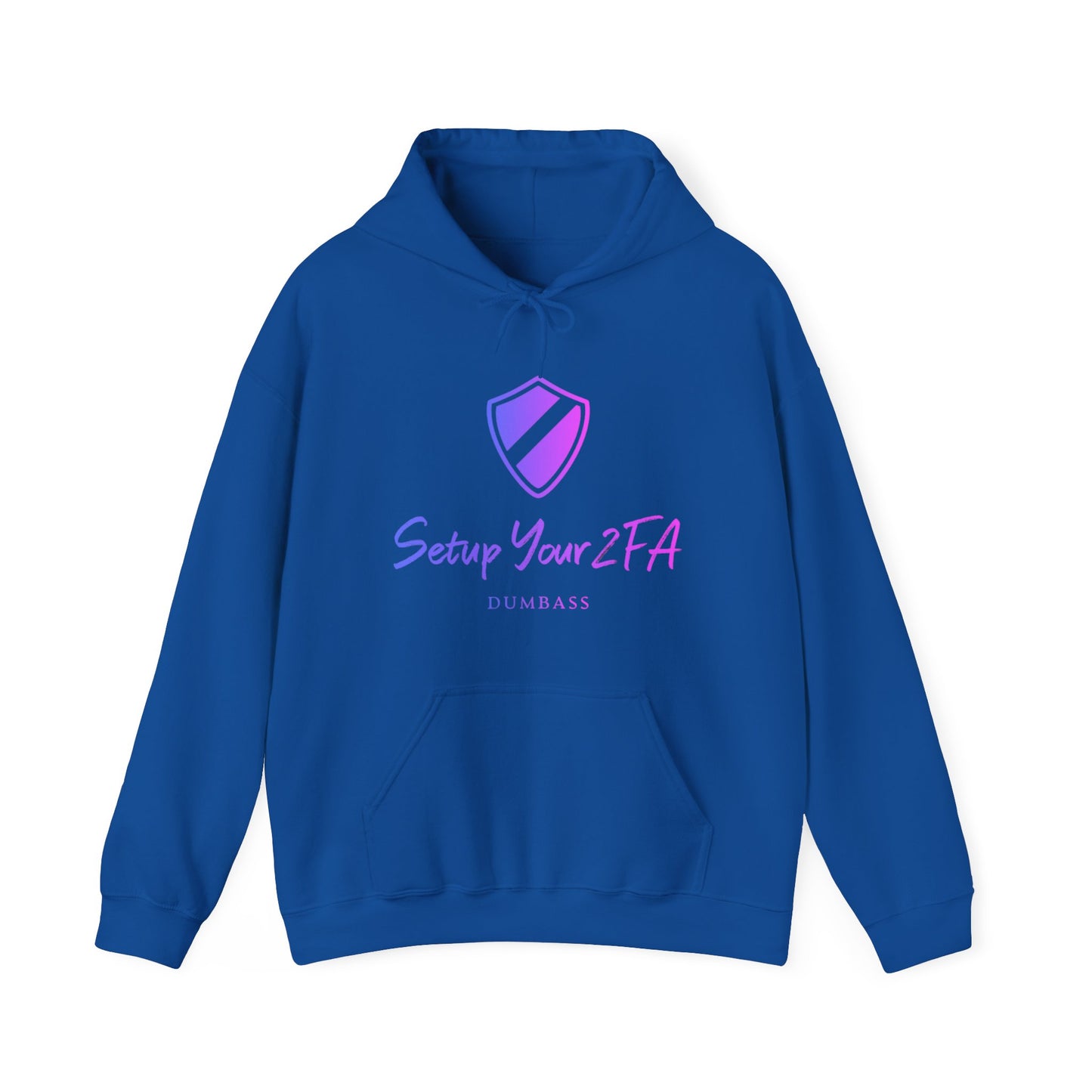 Setup Your 2FA, Dumbass : Secure Our World - Unisex Heavy Blend™ Hooded Sweatshirt